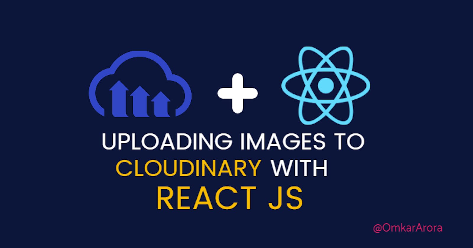 Upload Images from React App to Cloudinary