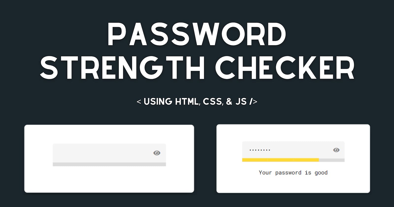 Password Strength Checker using HTML, CSS & JavaScript