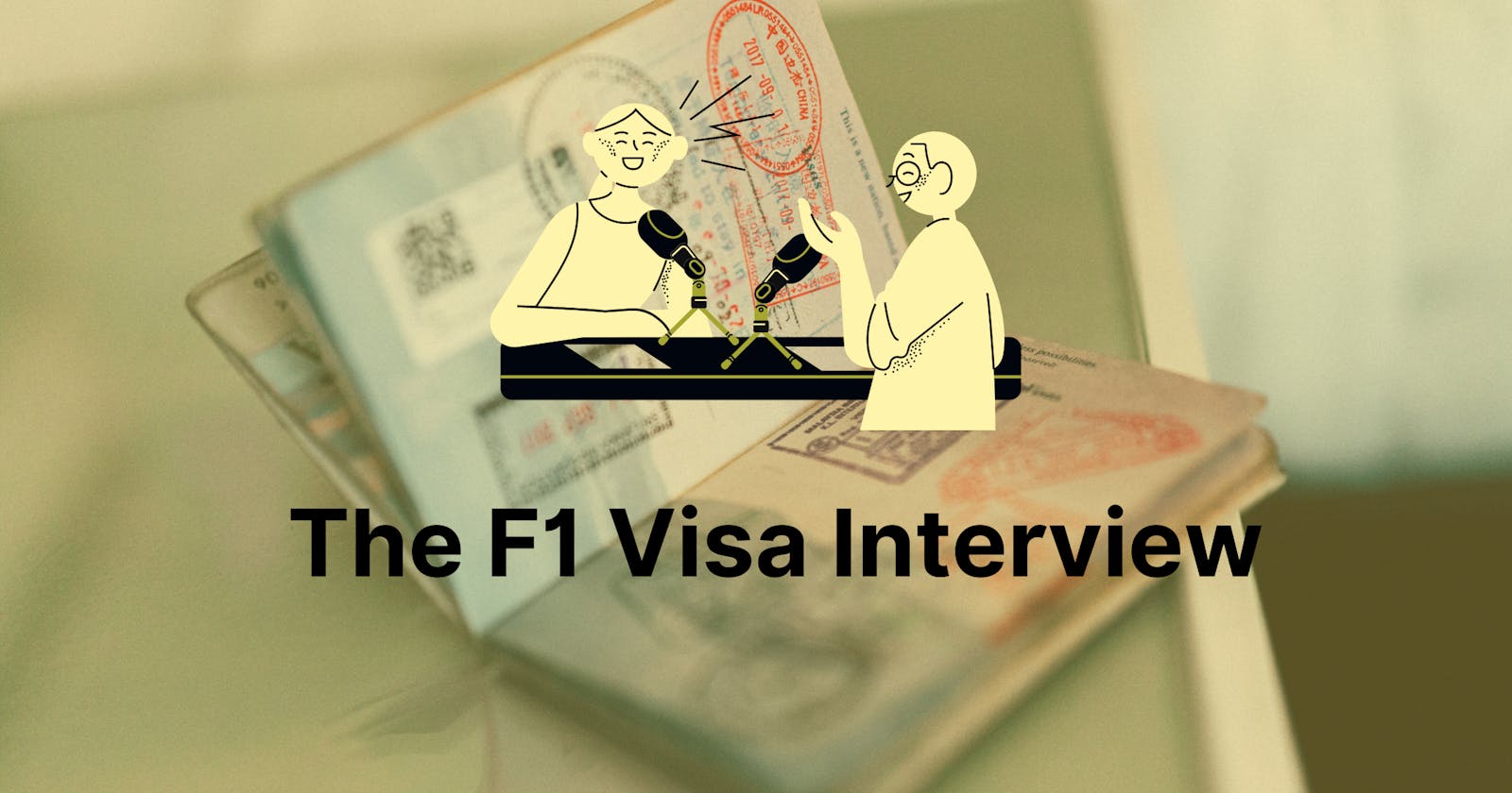 The F1 Visa Interview: