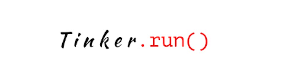 Tinker.run()