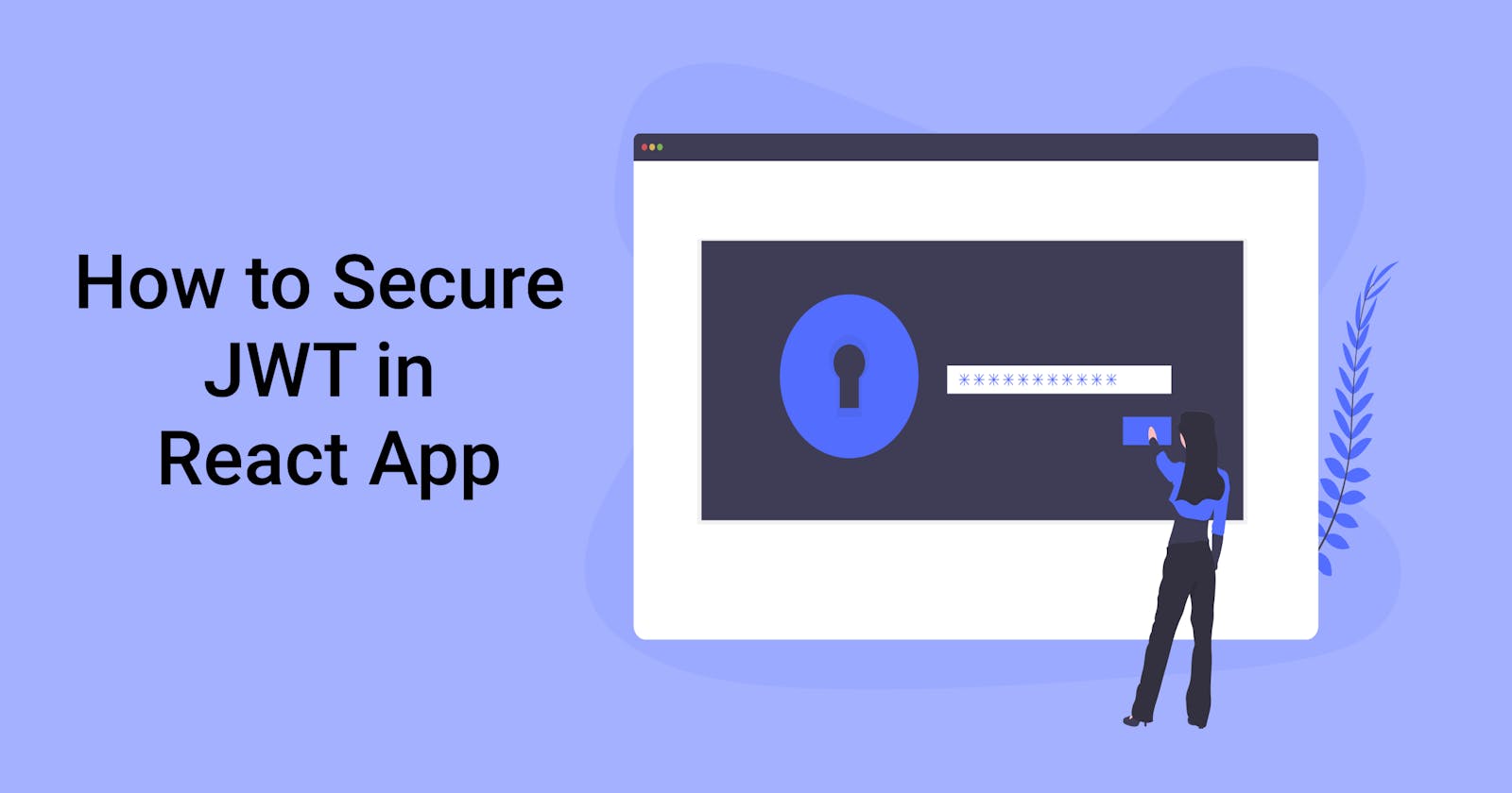 How to Secure JWT in React App