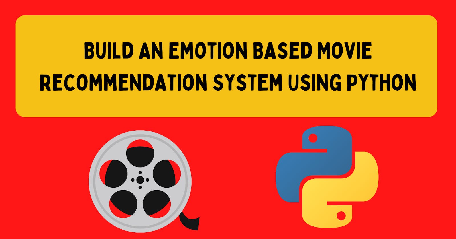 Build An Emotion Based Movie Recommendation System Using Python