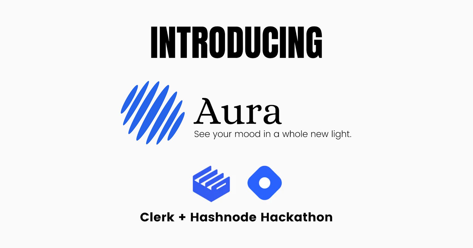 Introducing Aura: See your mood in a whole new light.
