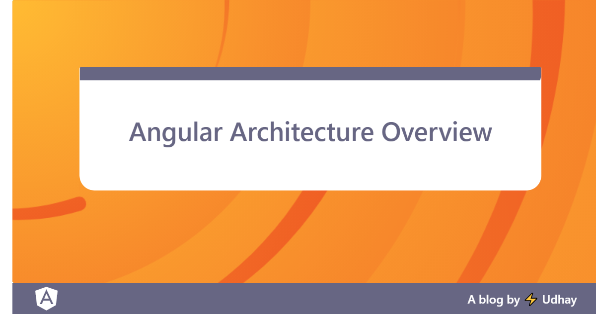 Angular Architecture Overview