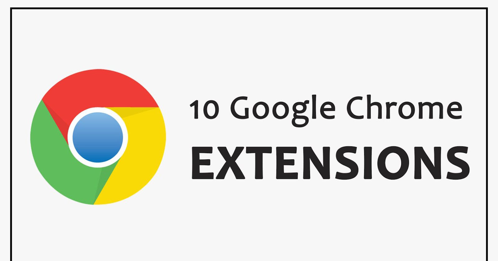 10 Google Chrome Extensions you should use as a developer