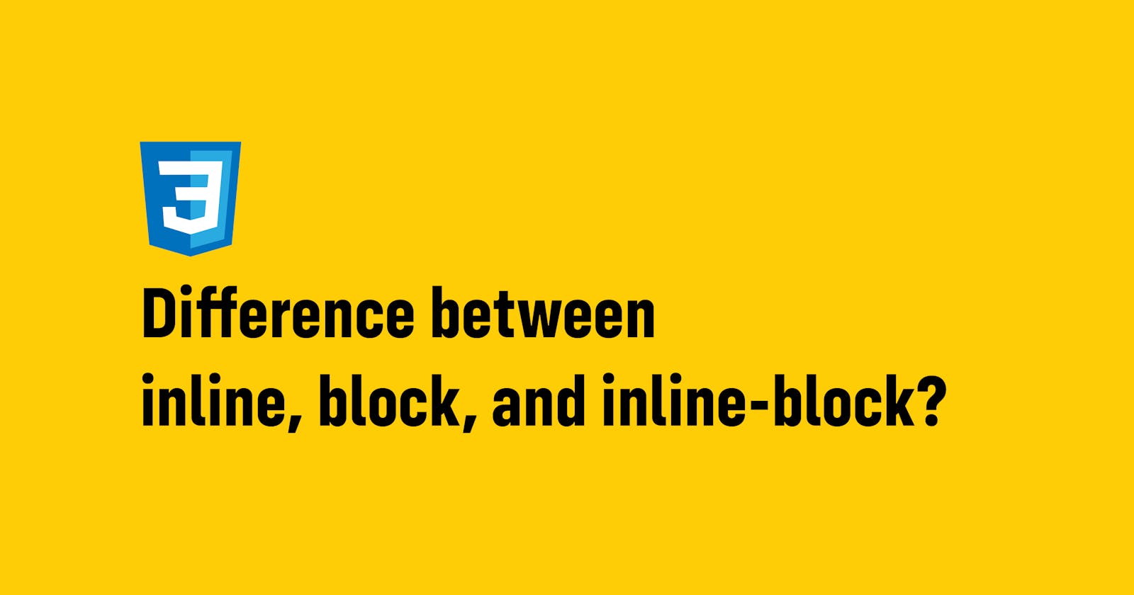 CSS Display inline, block, and inline-block
