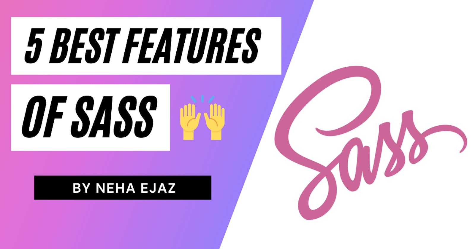 5 Best Features of Sass 🏆