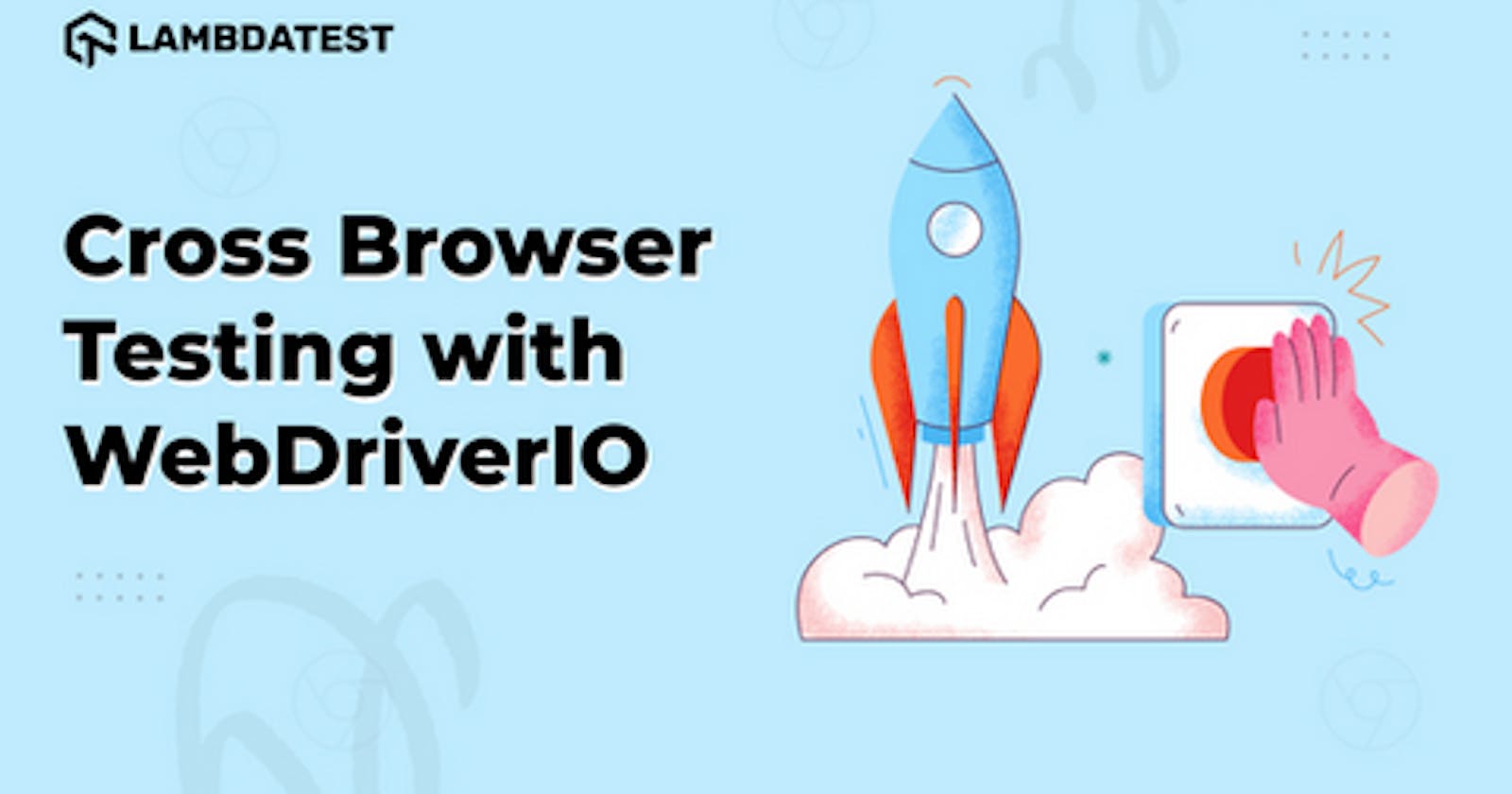 Cross Browser Testing With WebDriverIO