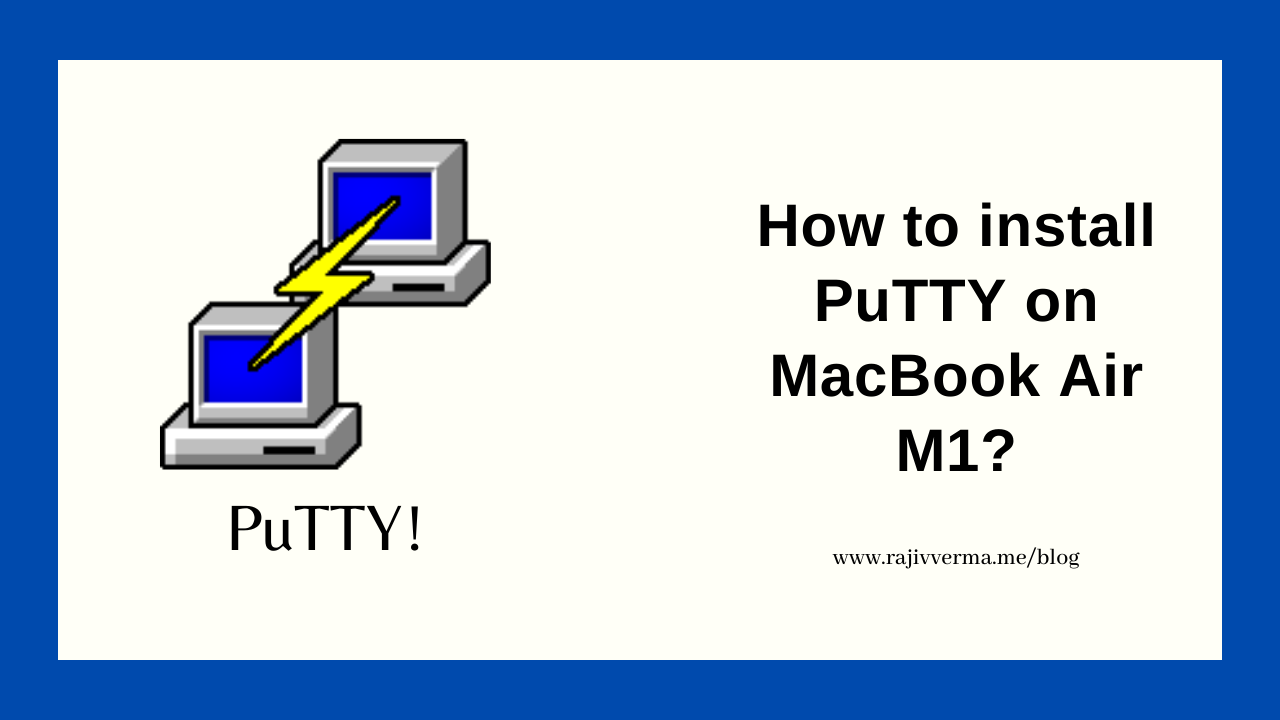 How To Install PuTTY On MacBook Air M1?