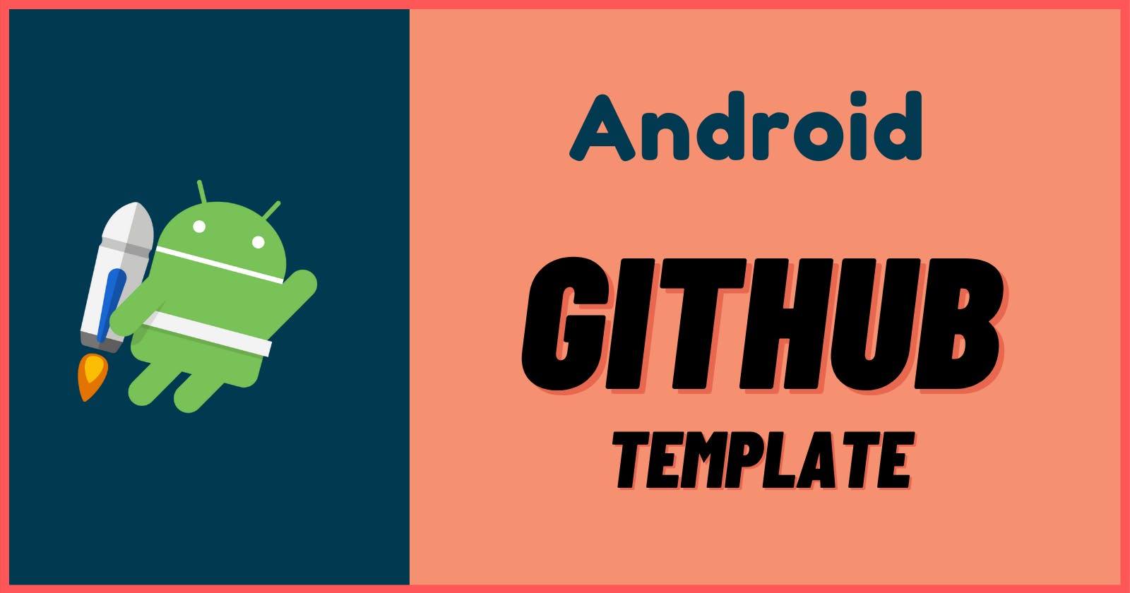 Setup Android new project with boilerplate code within 5 minutes using Github Template