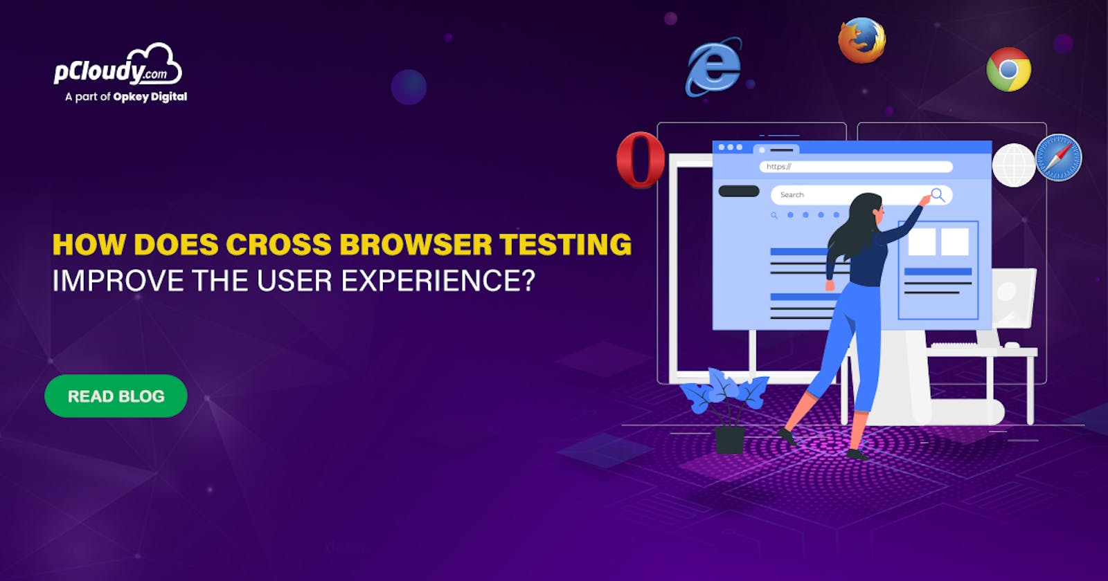 How does Cross Browser testing improve the User Experience?