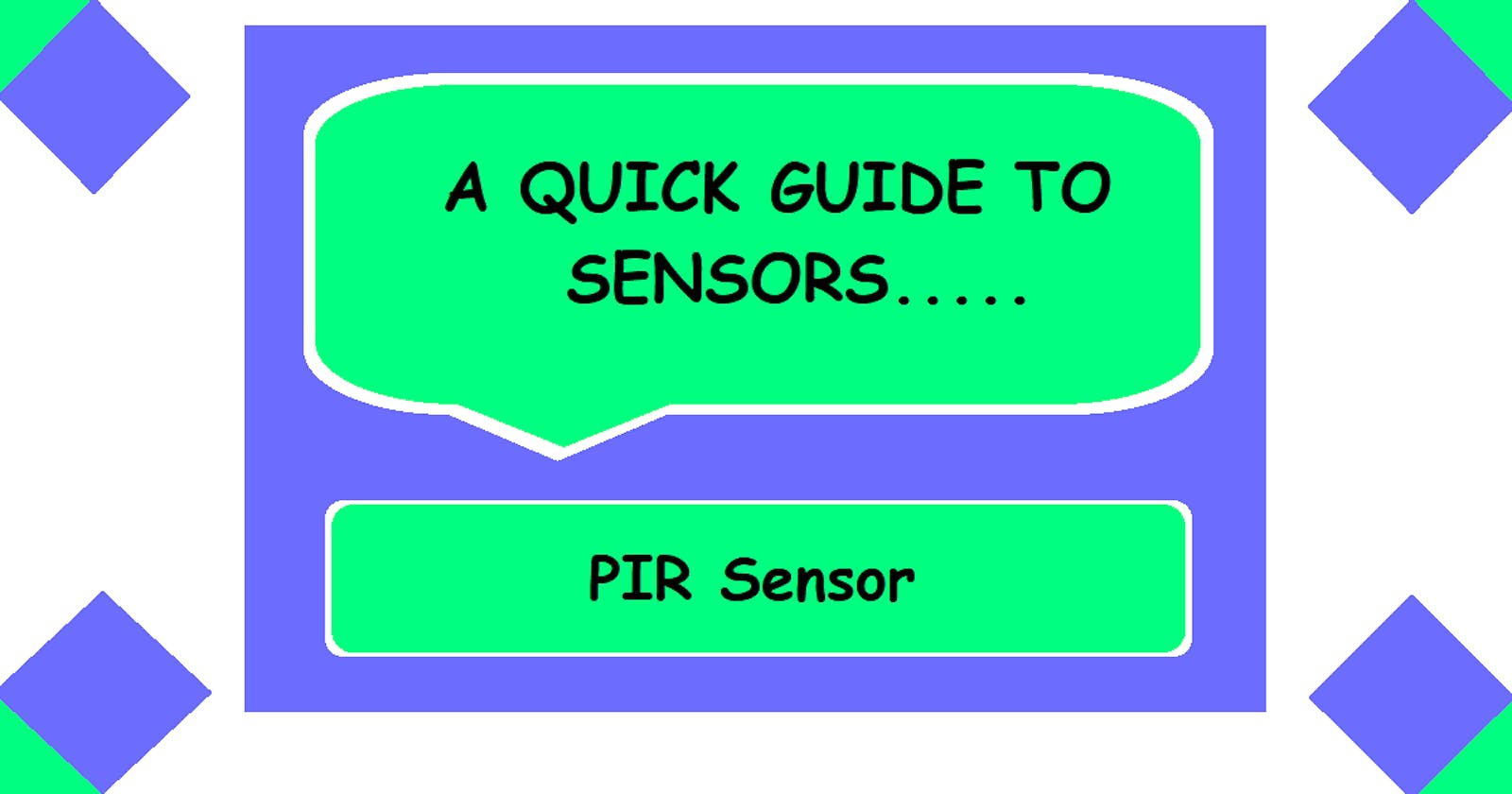 Quick Guide to PIR Sensor