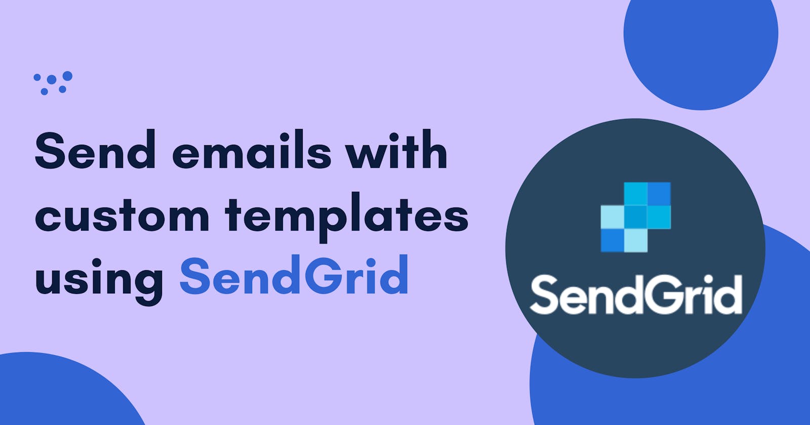 Send emails with custom templates using SendGrid