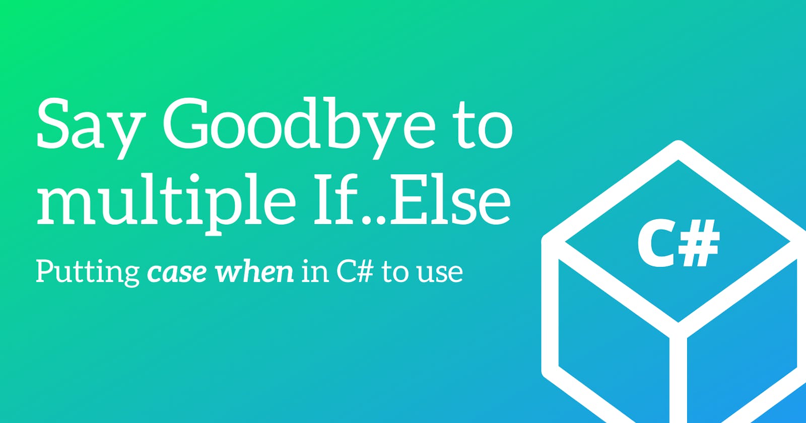 Say Goodbye👋 to multiple If..Else