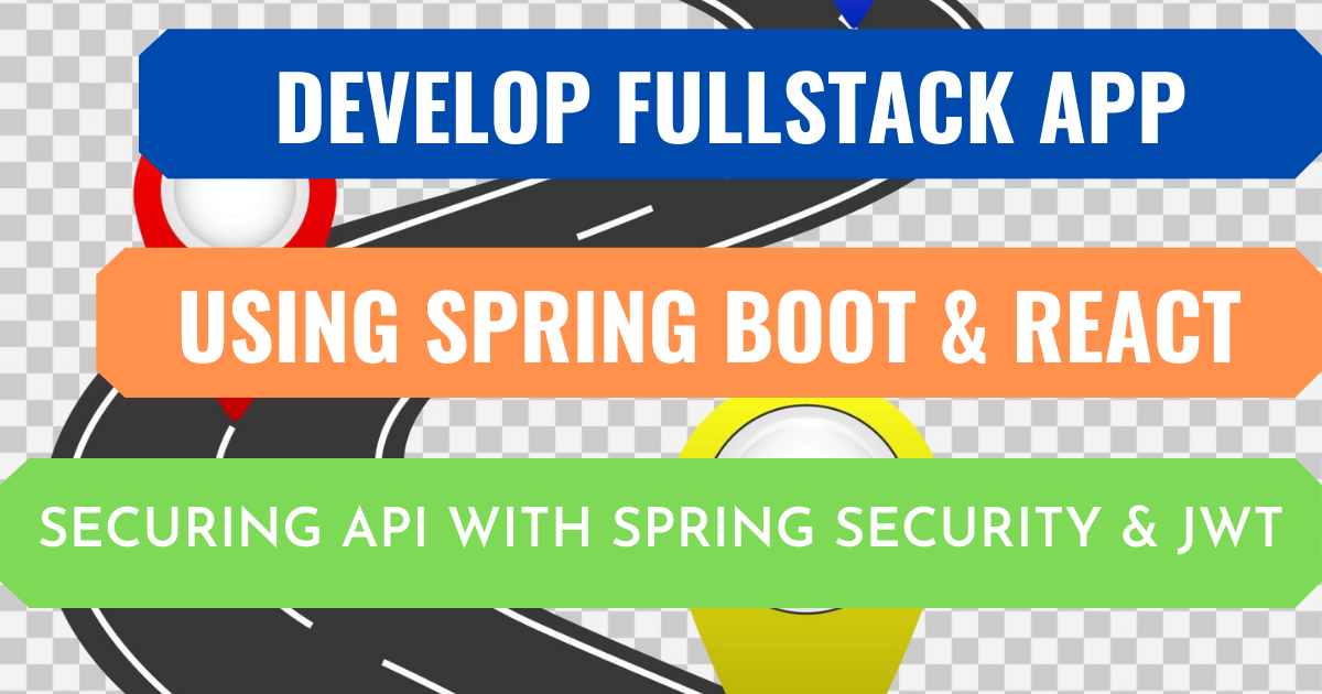 Java FullStack Spring Boot & React App: Backend REST API / 3 - Securing ...