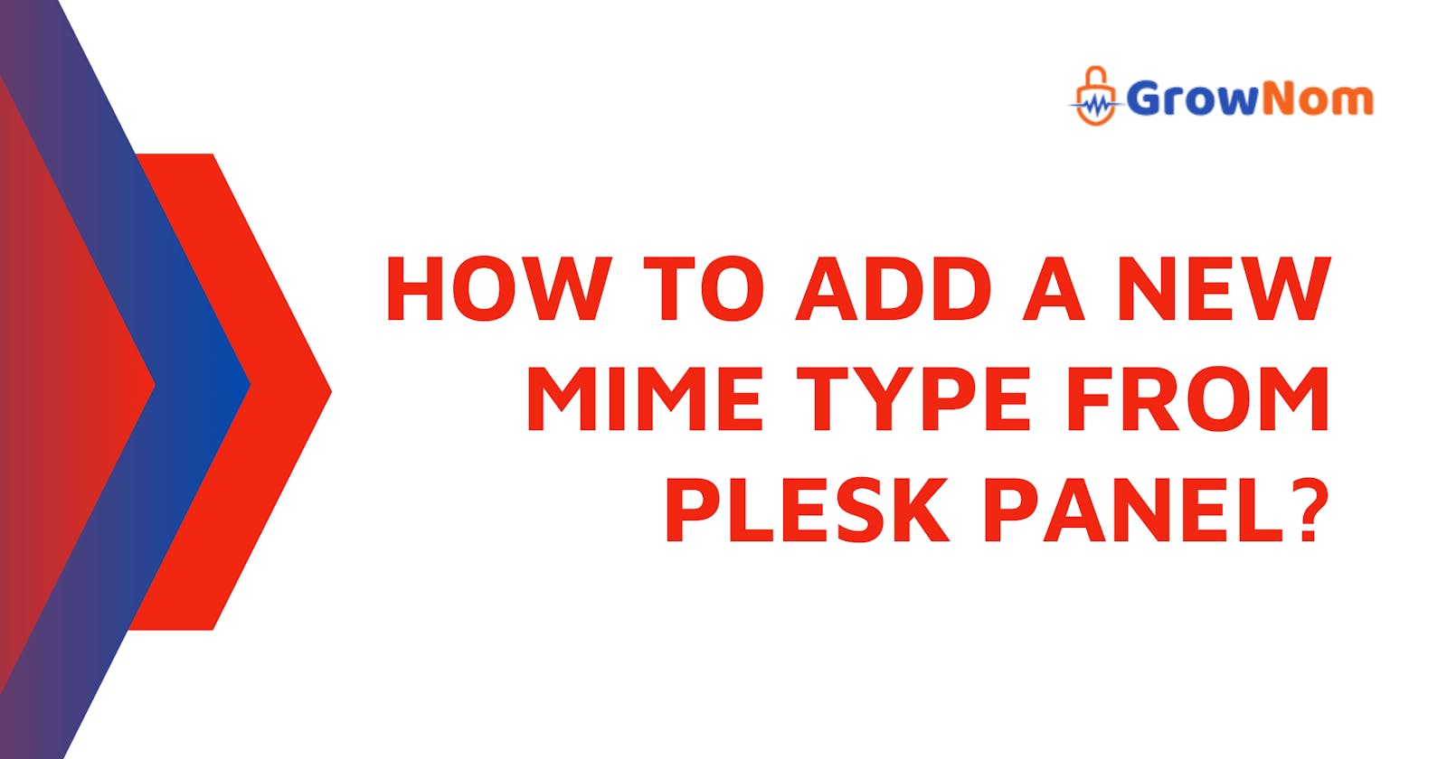 How to add a new MIME type from Plesk Panel?