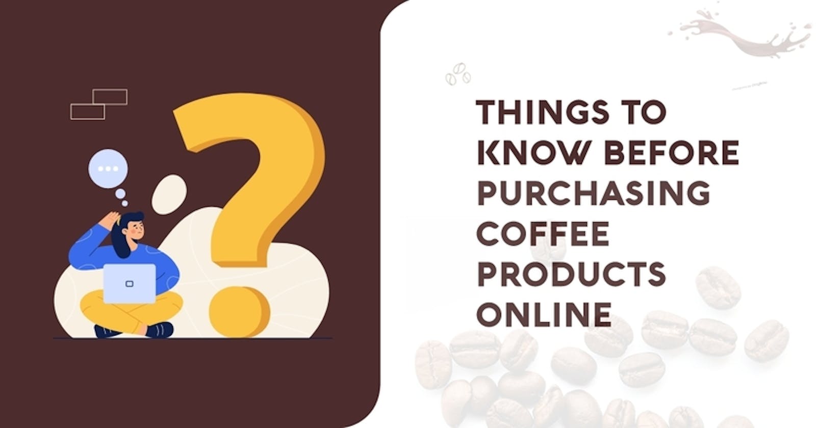 Things to Know Before Purchasing Coffee Products Online