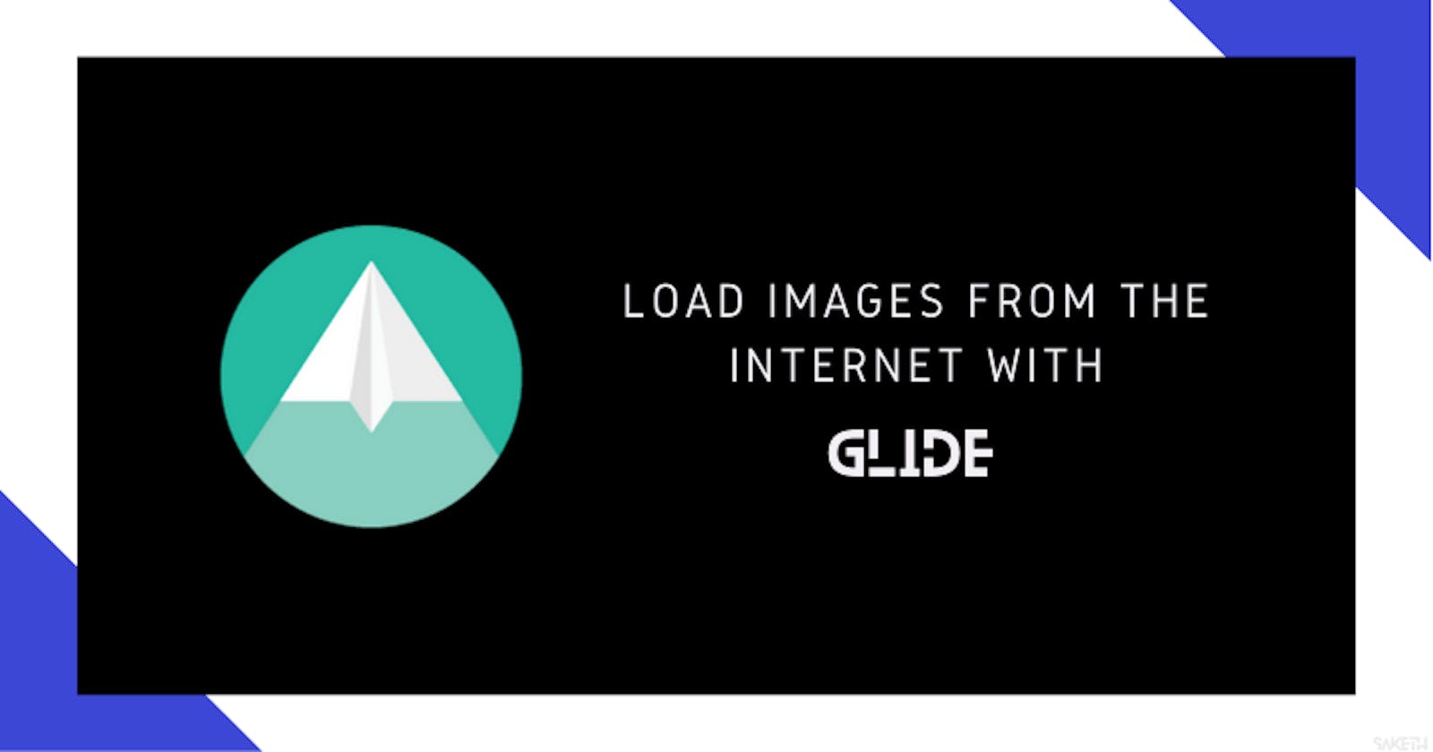 Load Images From The Internet For Your Android Application Using Glide.