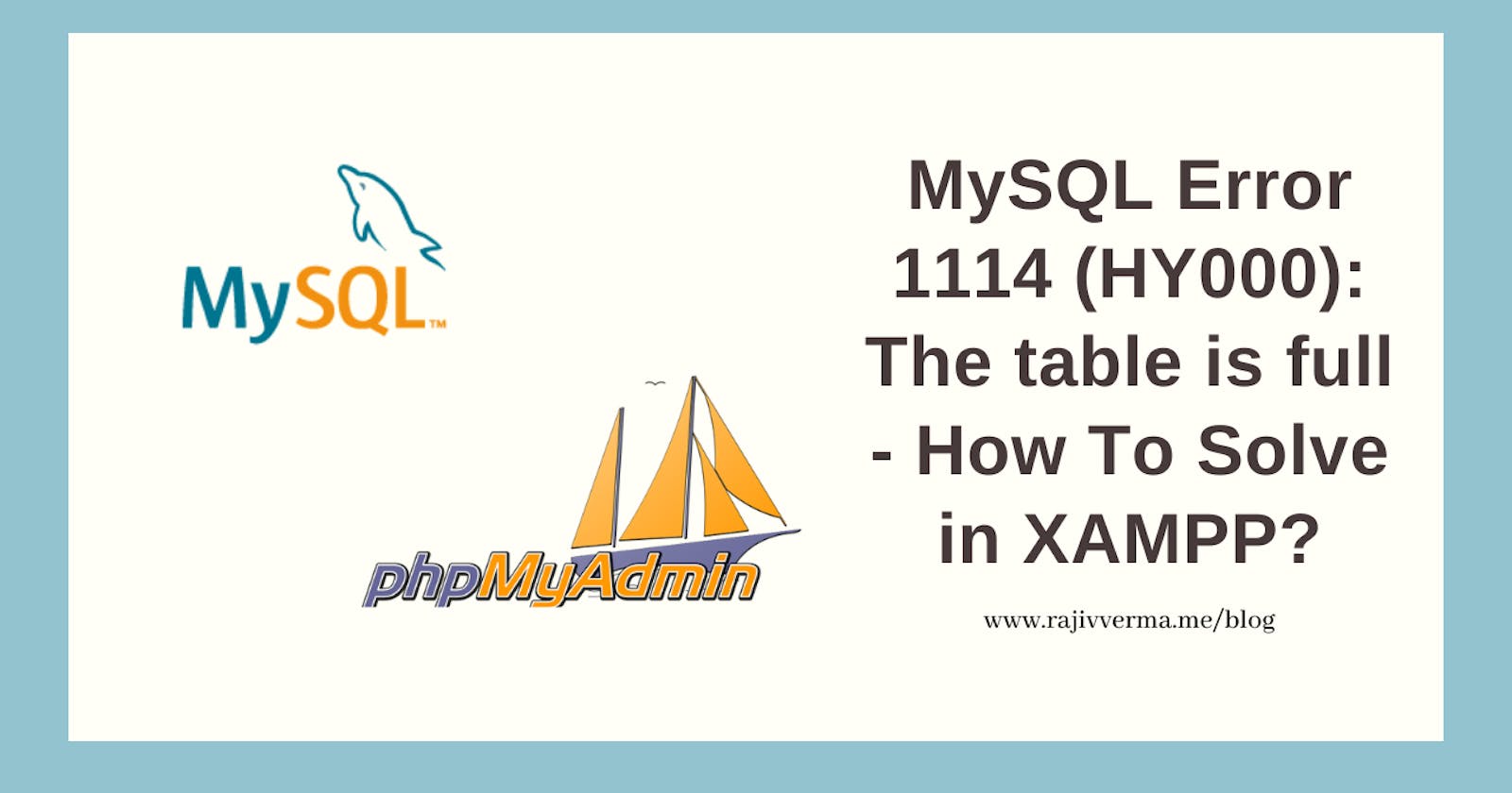 MySQL ERROR 1114 (HY000) The Table Is Full – How To Solve In XAMPP?