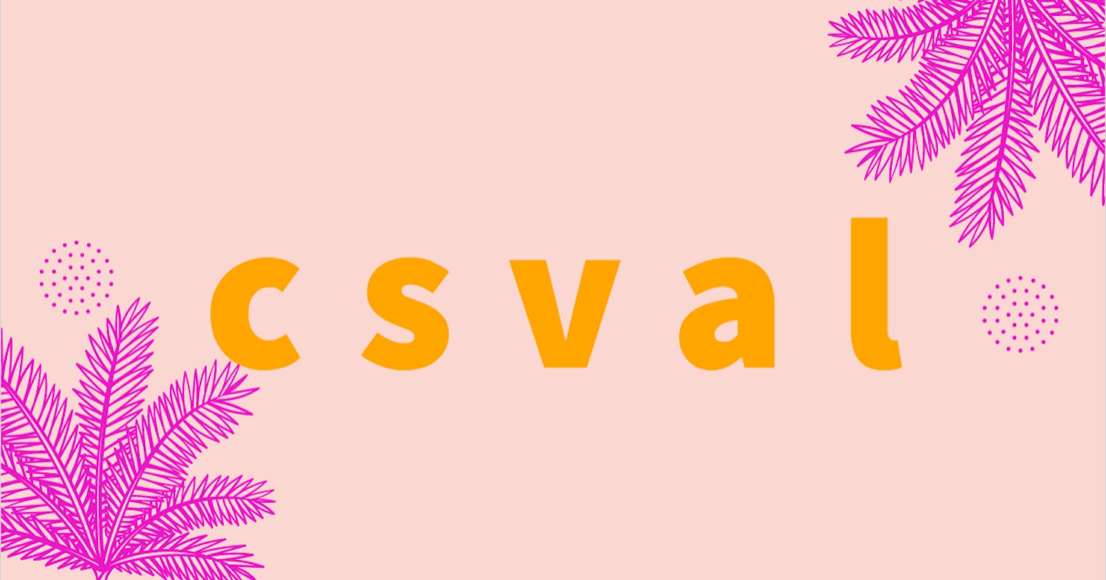 Introducing csval, an open source CSV data validator