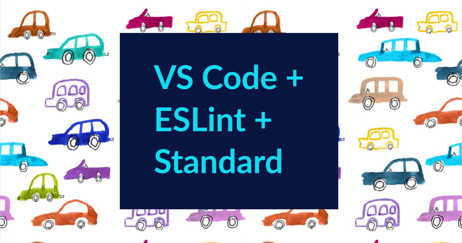 Setting up ESLint on VS Code with JavaScript Standard Style