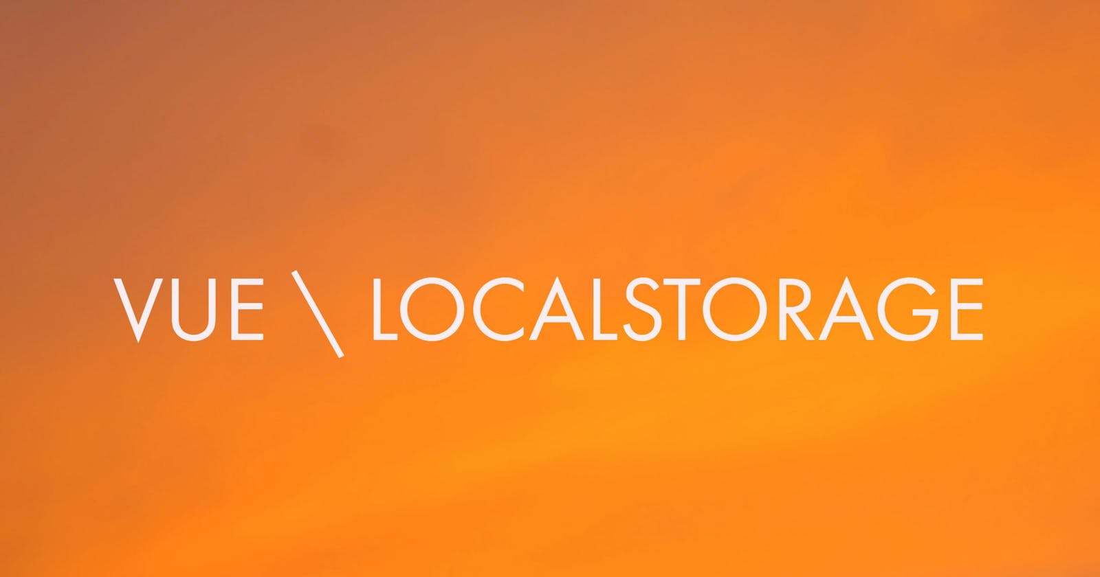 Add LocalStorage to your Vue app in 2 lines of code