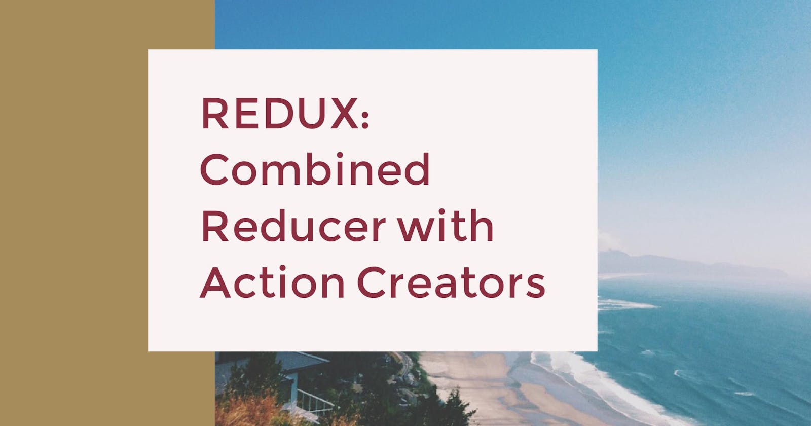 Redux by example: Combined reducer with action creators