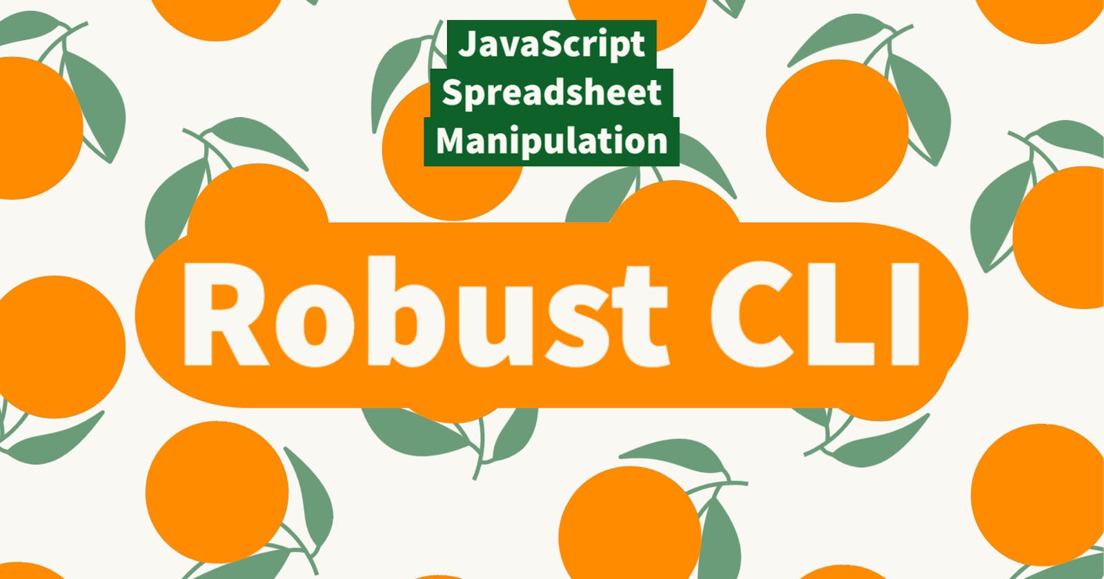 Using JavaScript to Work with Spreadsheets, Part 4: Making the CLI More Robust