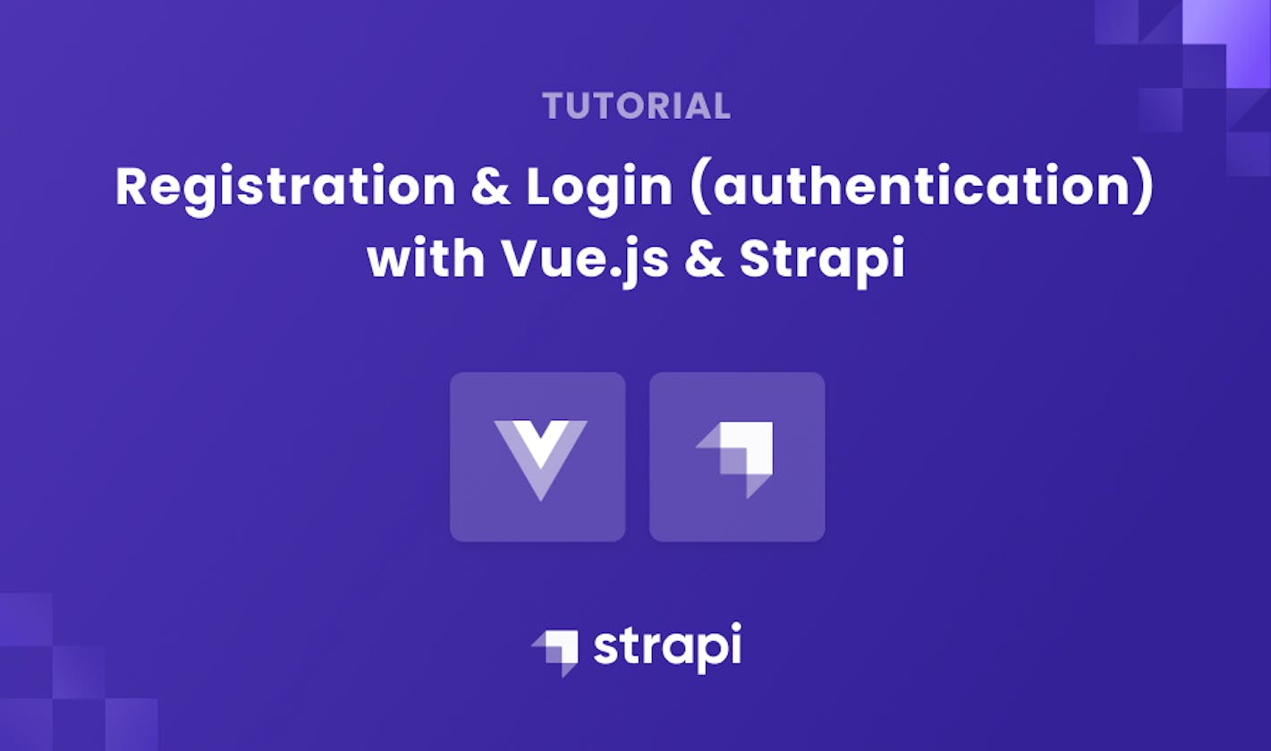 Registration and Login (authentication) with Vue.js & Strapi