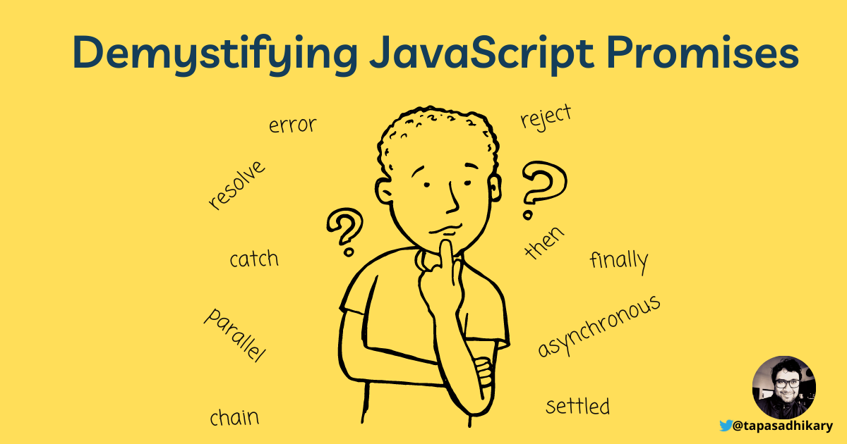 Demystifying JavaScript Promises - A New Way To Learn - GreenRoots Blog ...