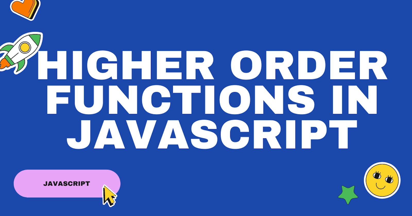 JavaScript Higher-order Functions.