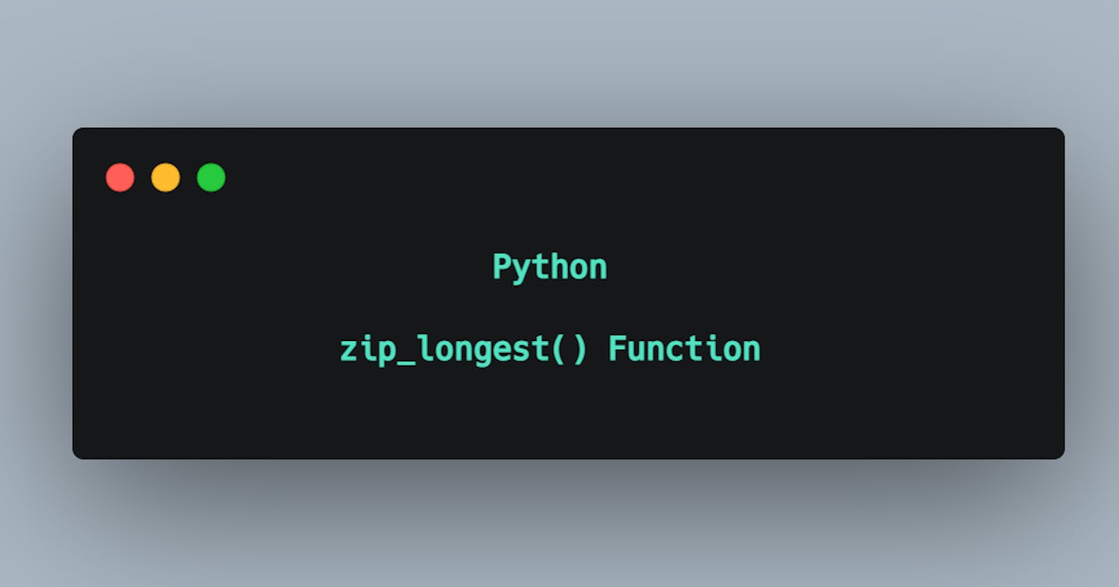 Python zip_longest Function.