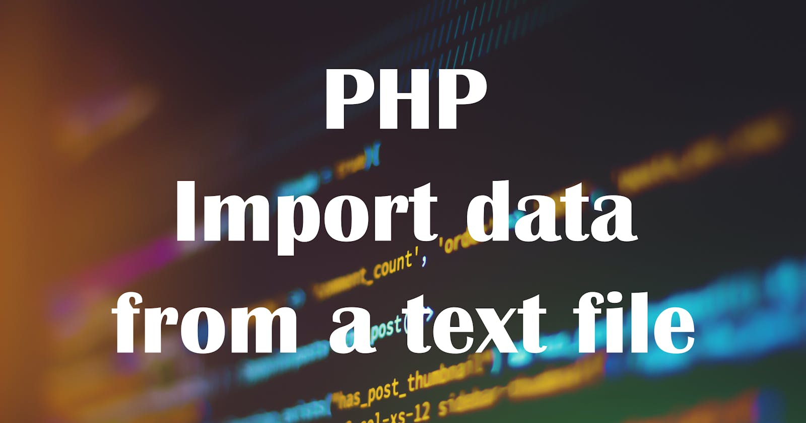 Import Data from a Text File in PHP