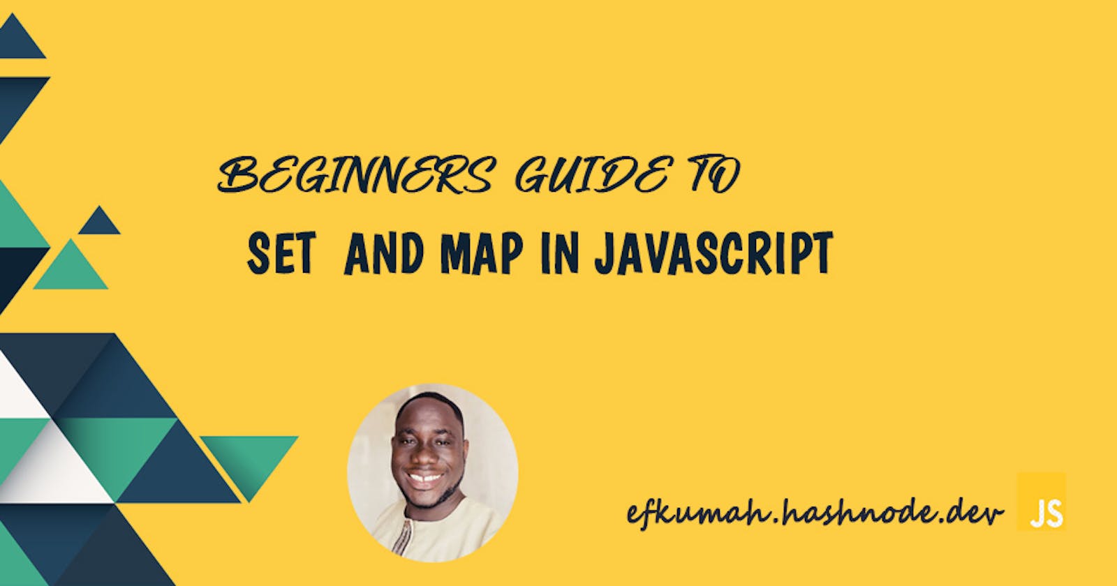 Beginners Guide to Set and Map in JavaScript