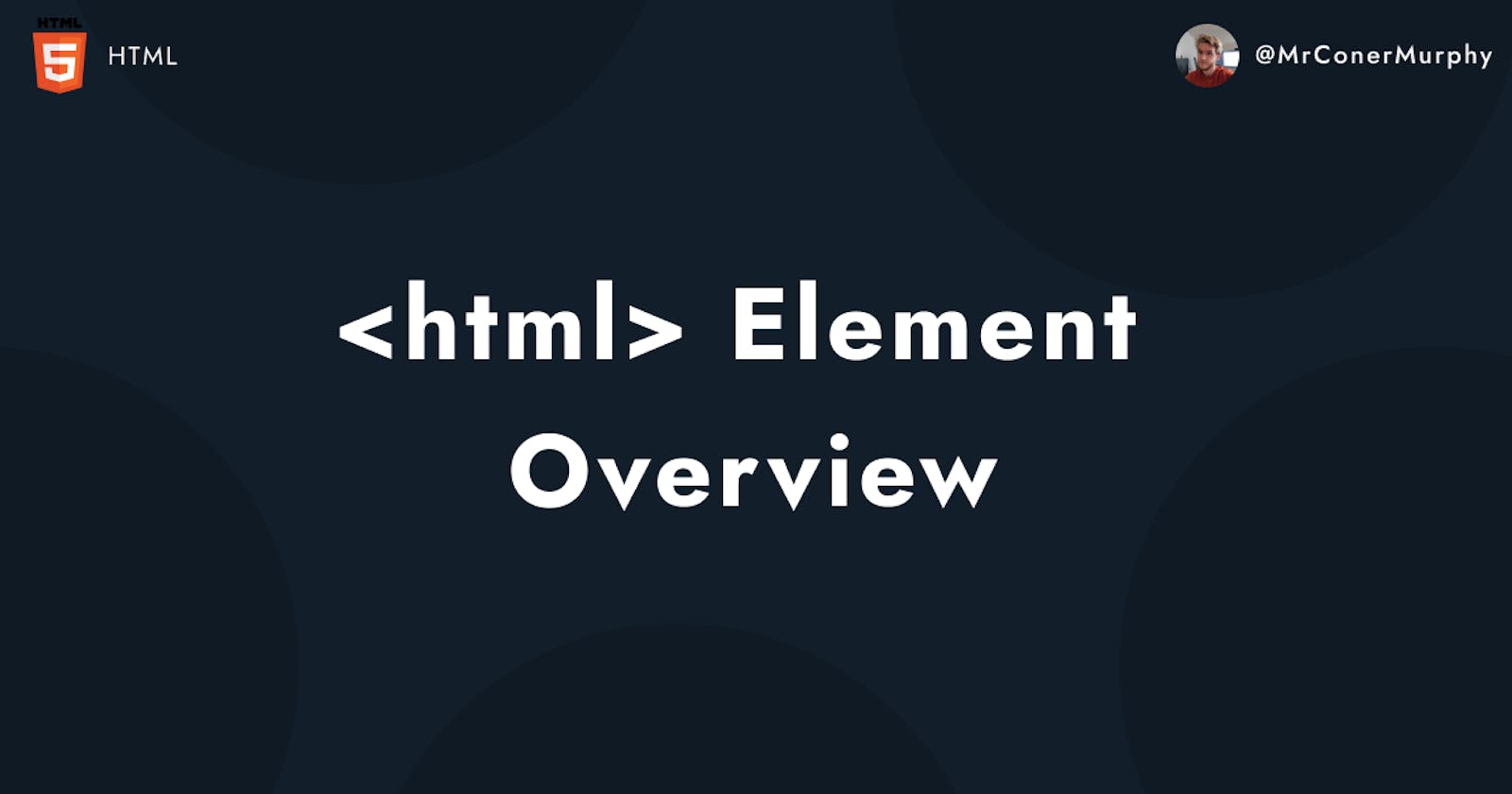 Everything you need to know the <html> element