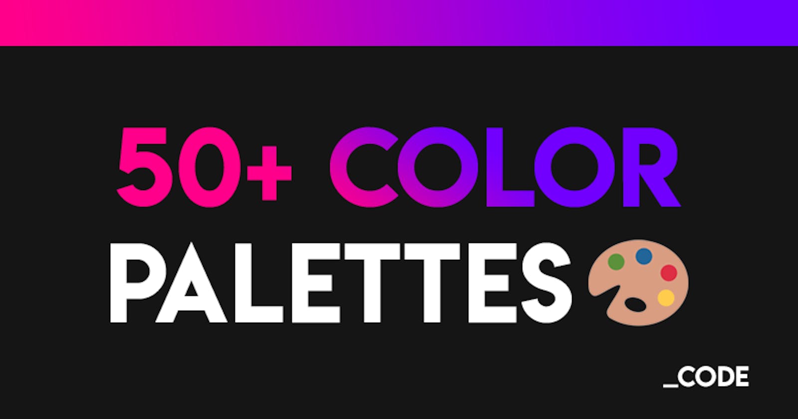 I made 50+ COLOR PALETTES for you to use in your next projects and designs 🎨