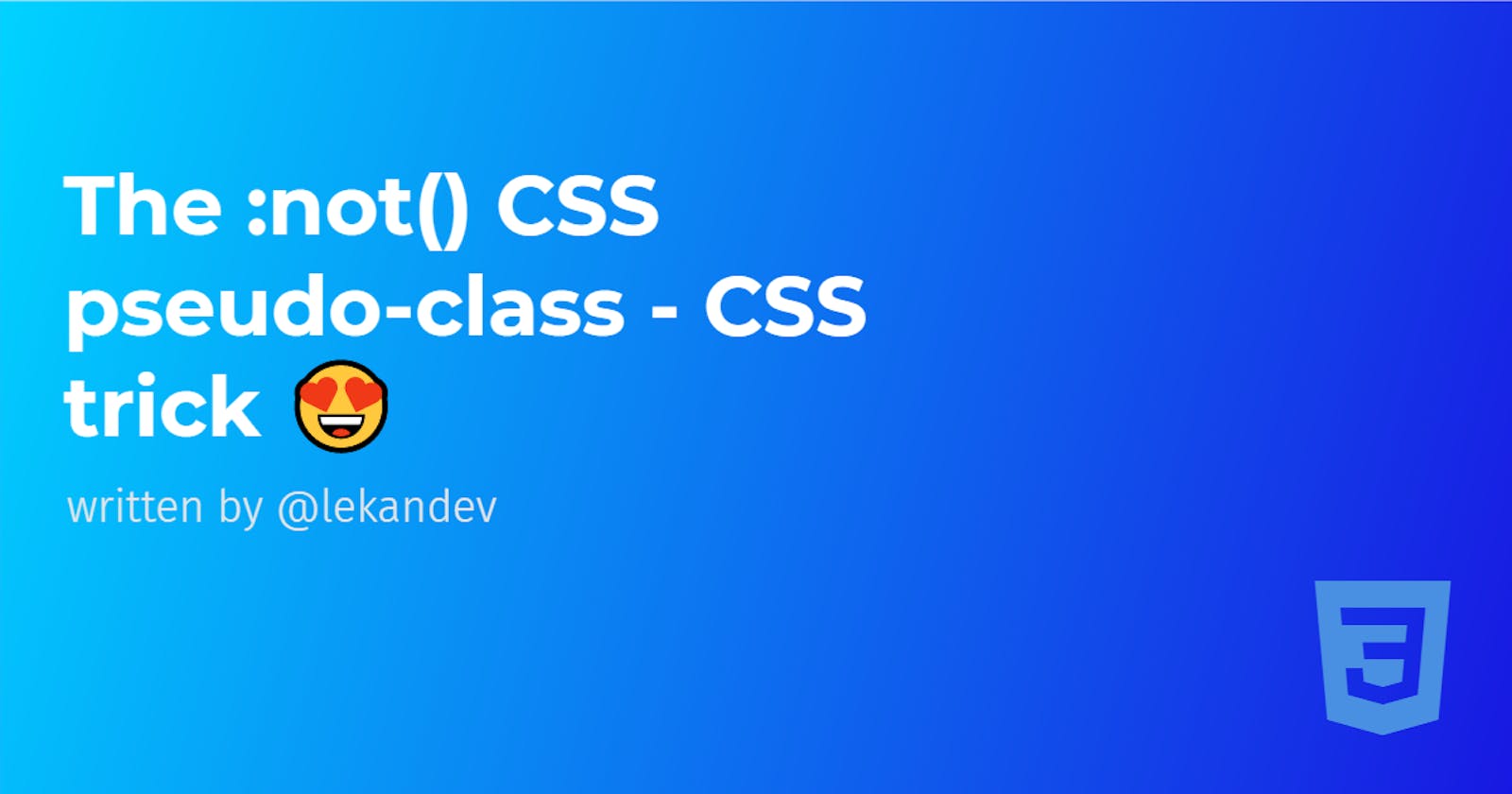 The :not() CSS pseudo-class - CSS trick 😍