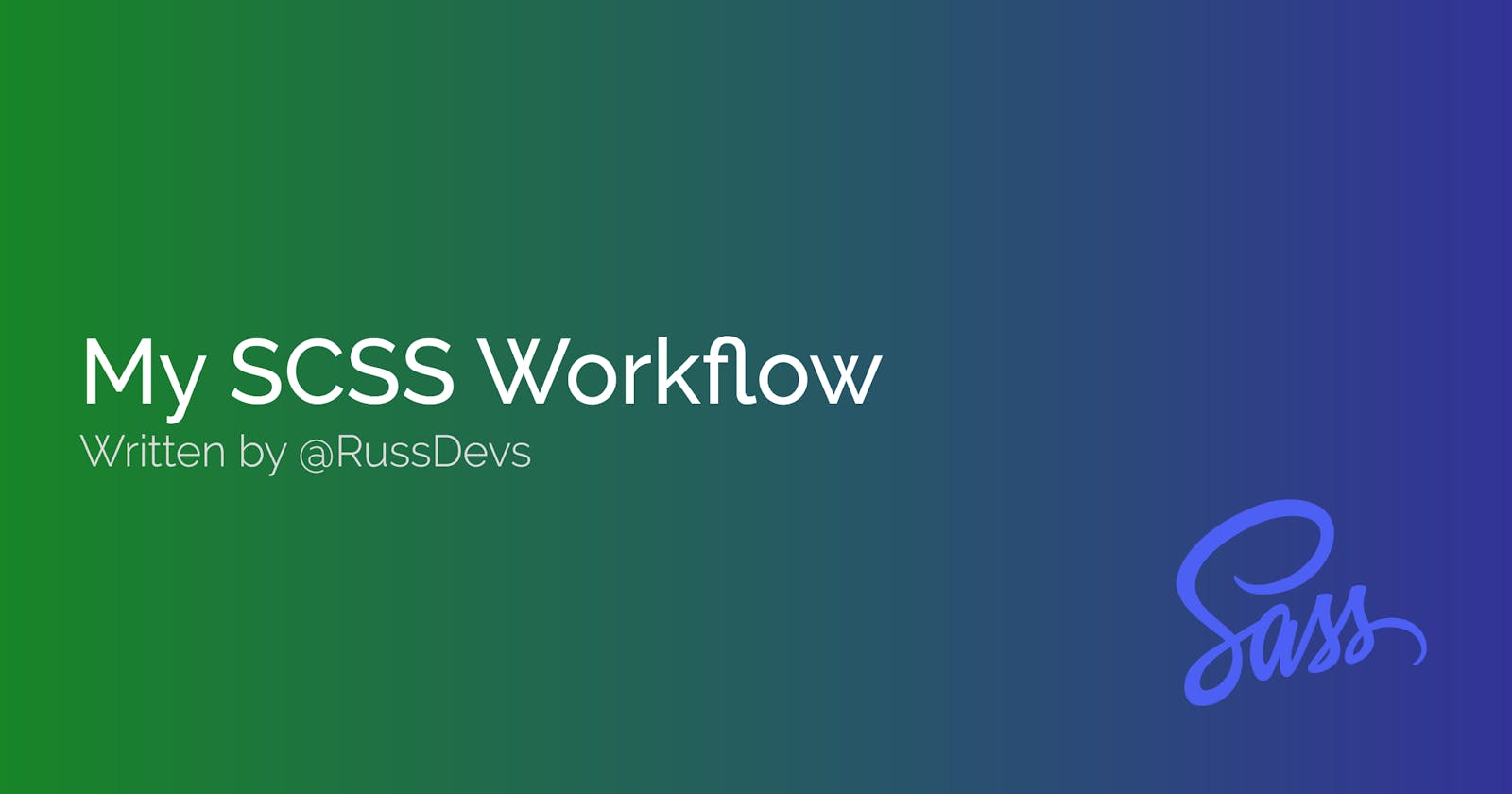 My SCSS Workflow