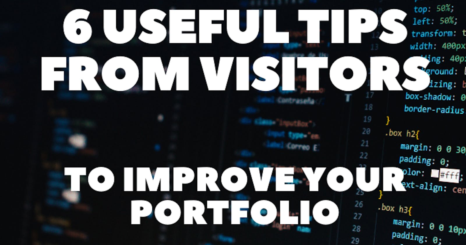 6 Useful Tips from Visitors To Improve your Portfolio 🌱🚀