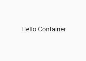 Hello Container.png