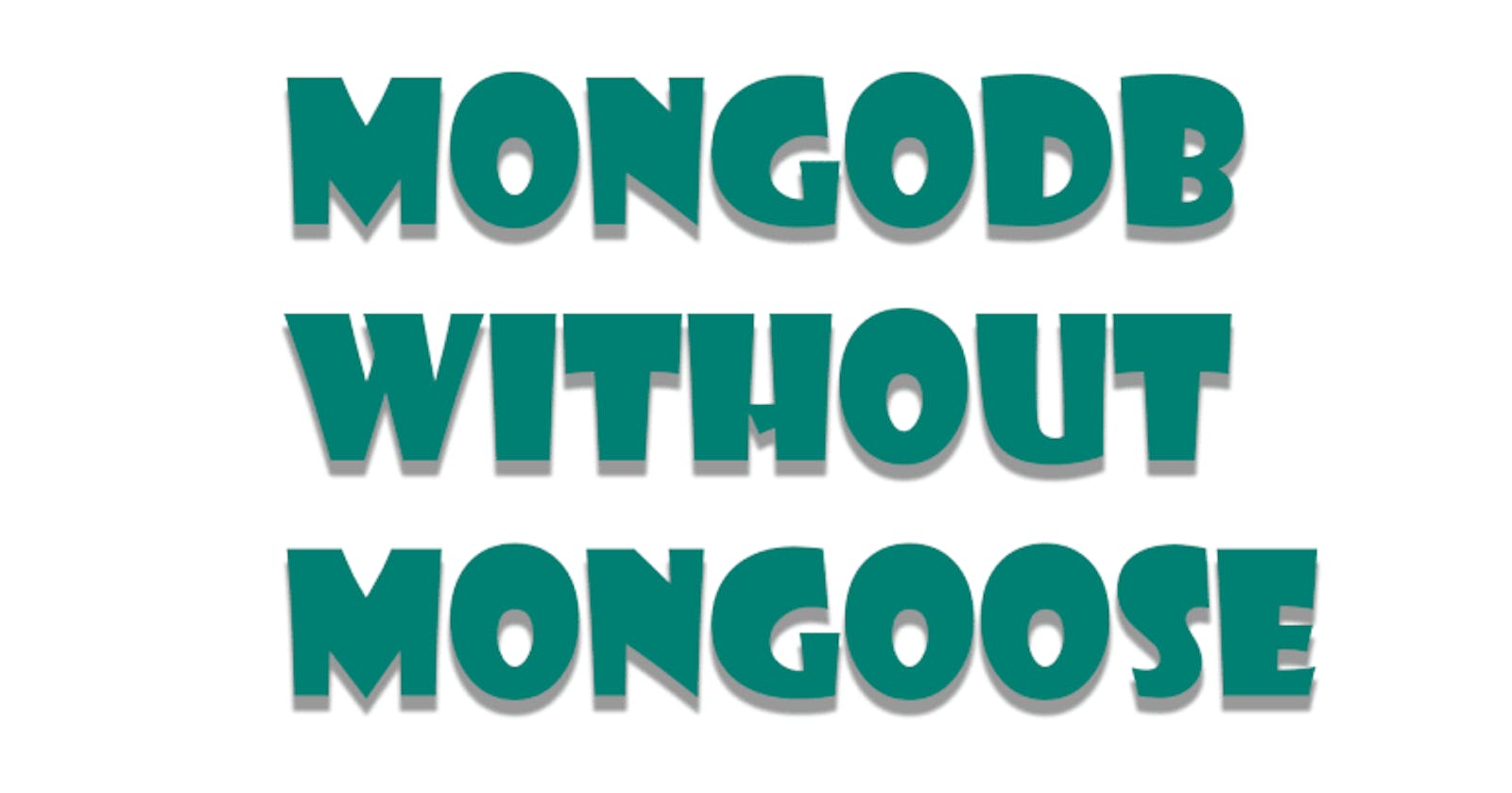 MongoDB without Mongoose