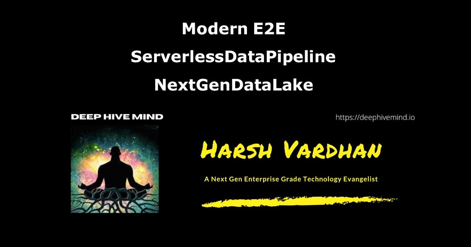 Modern E2E ServerlessDataPipeline NextGenDataLake