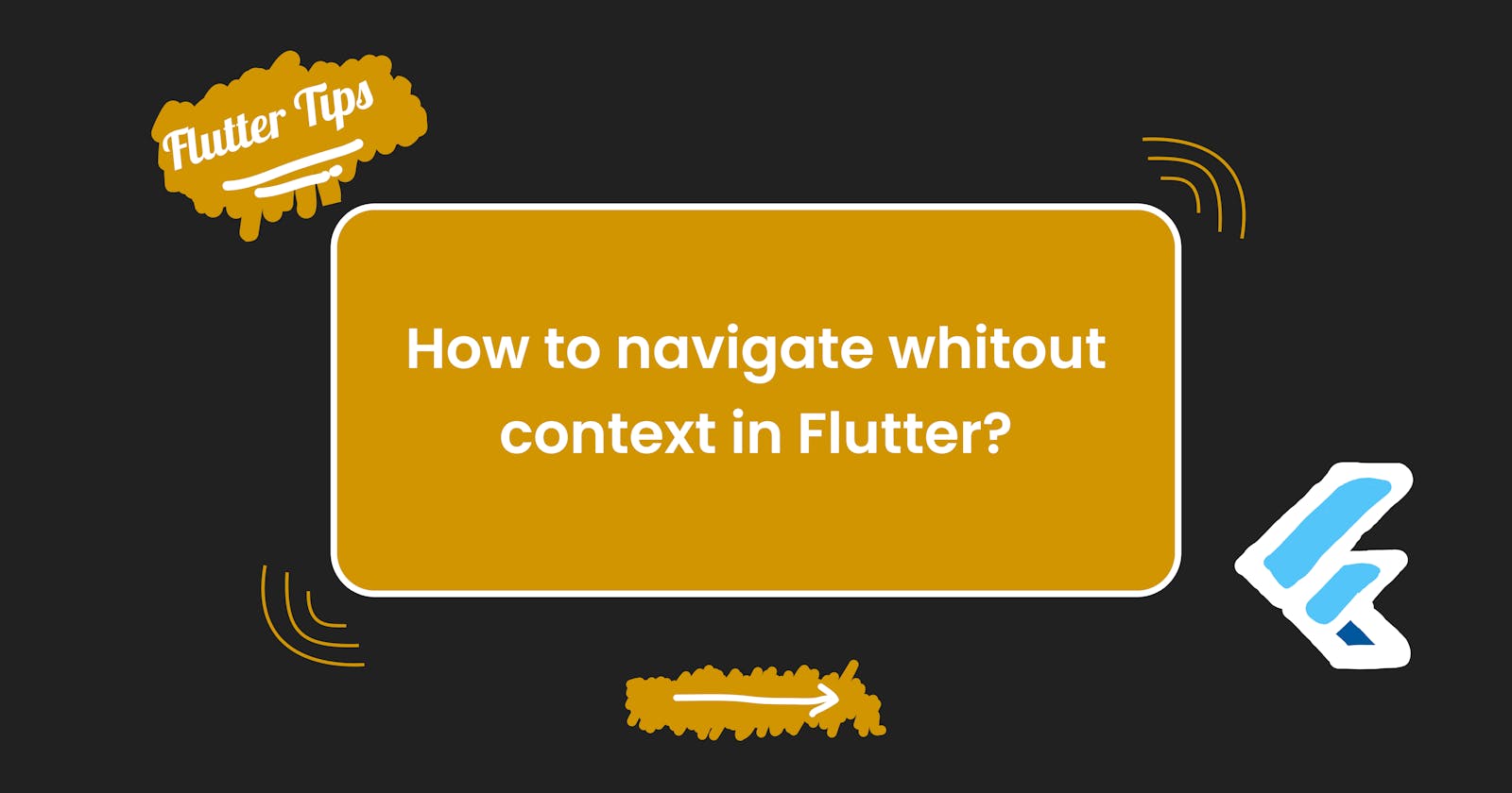 How to navigate without context in Flutter?