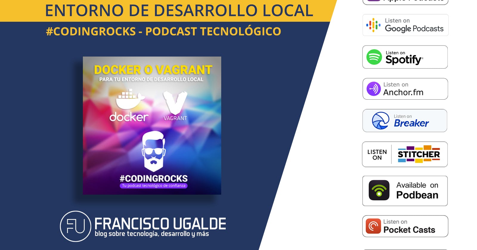 Docker o Vagrant para tu Entorno de Desarrollo Local — Ep. 3 #CodingRocks