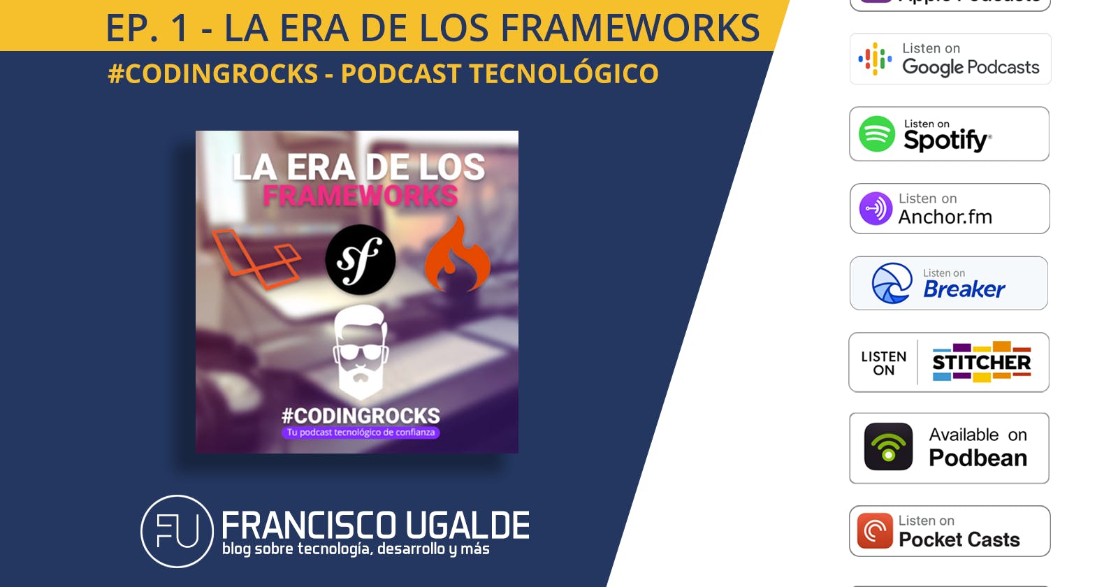 La era de los frameworks — Ep. 1 #CodingRocks
