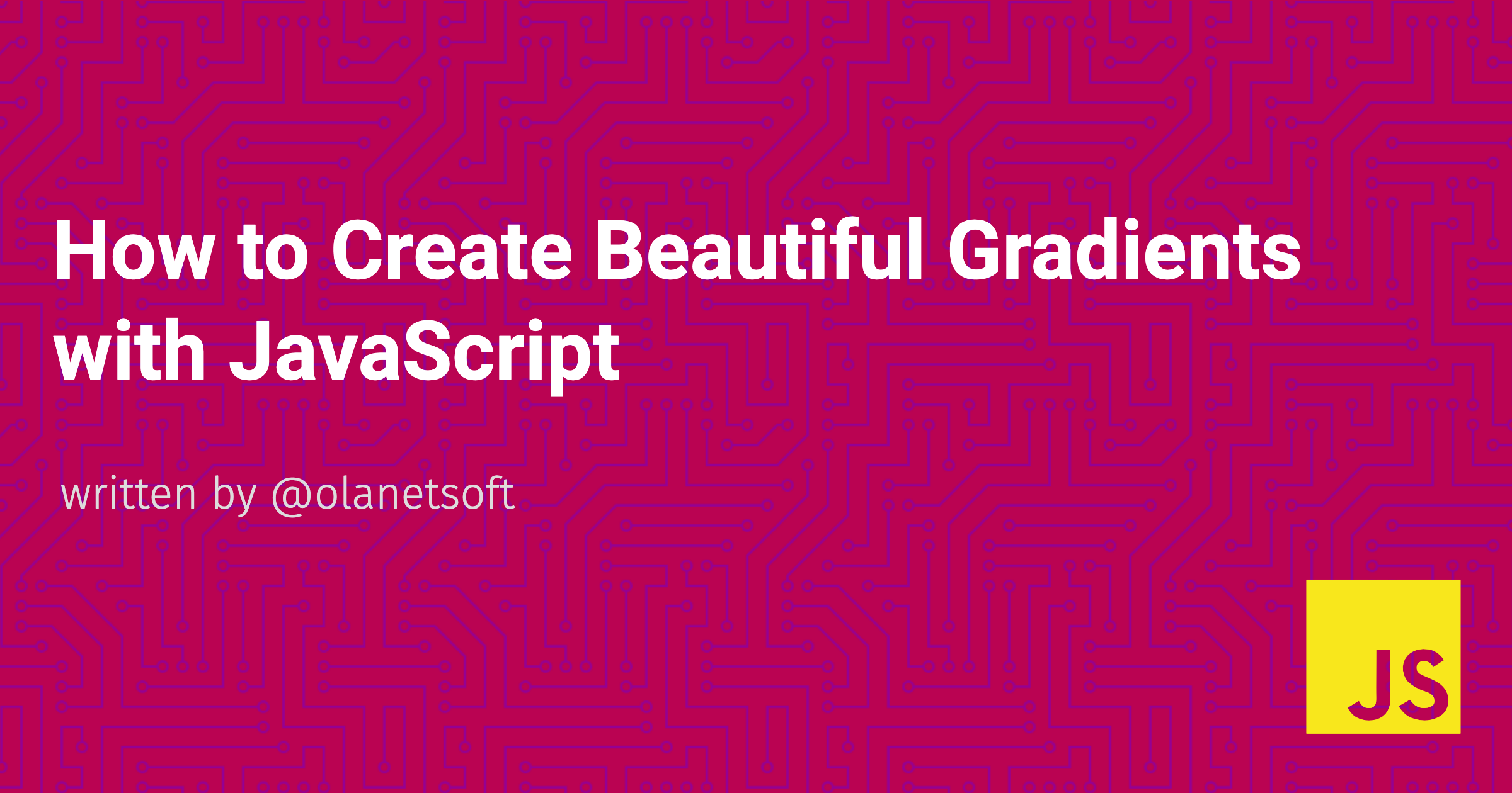 How To Create Beautiful Gradients With JavaScript