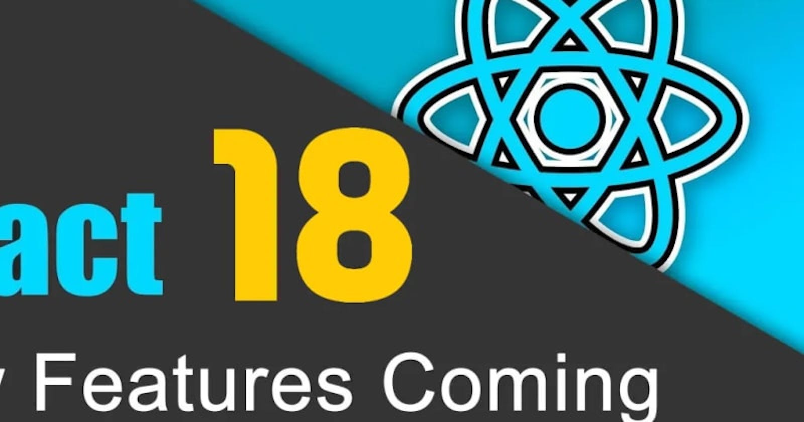 What's new in React 18?