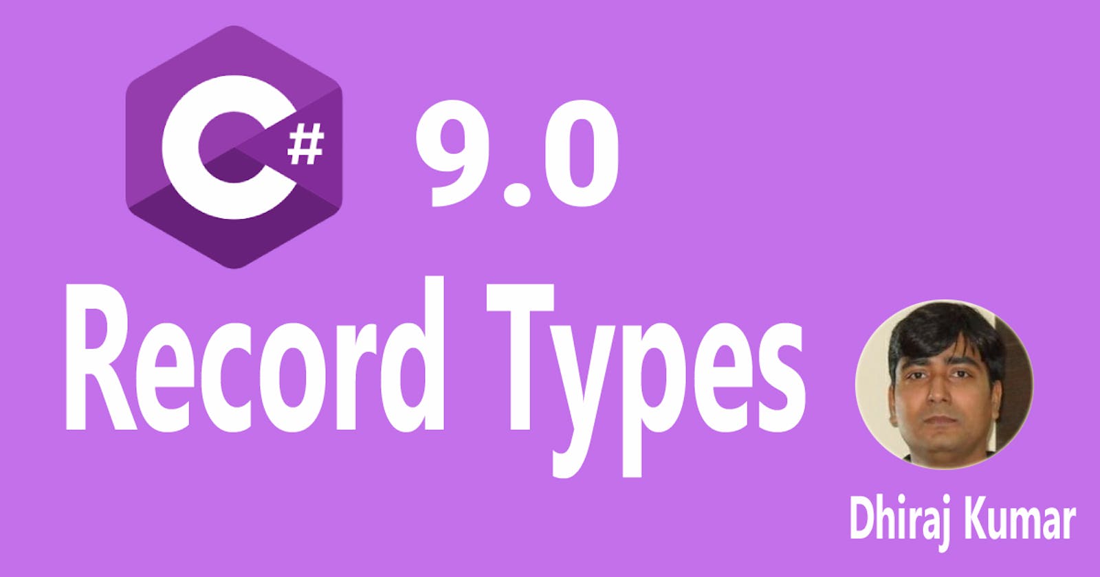 C# 9.0 Record Types in Detail