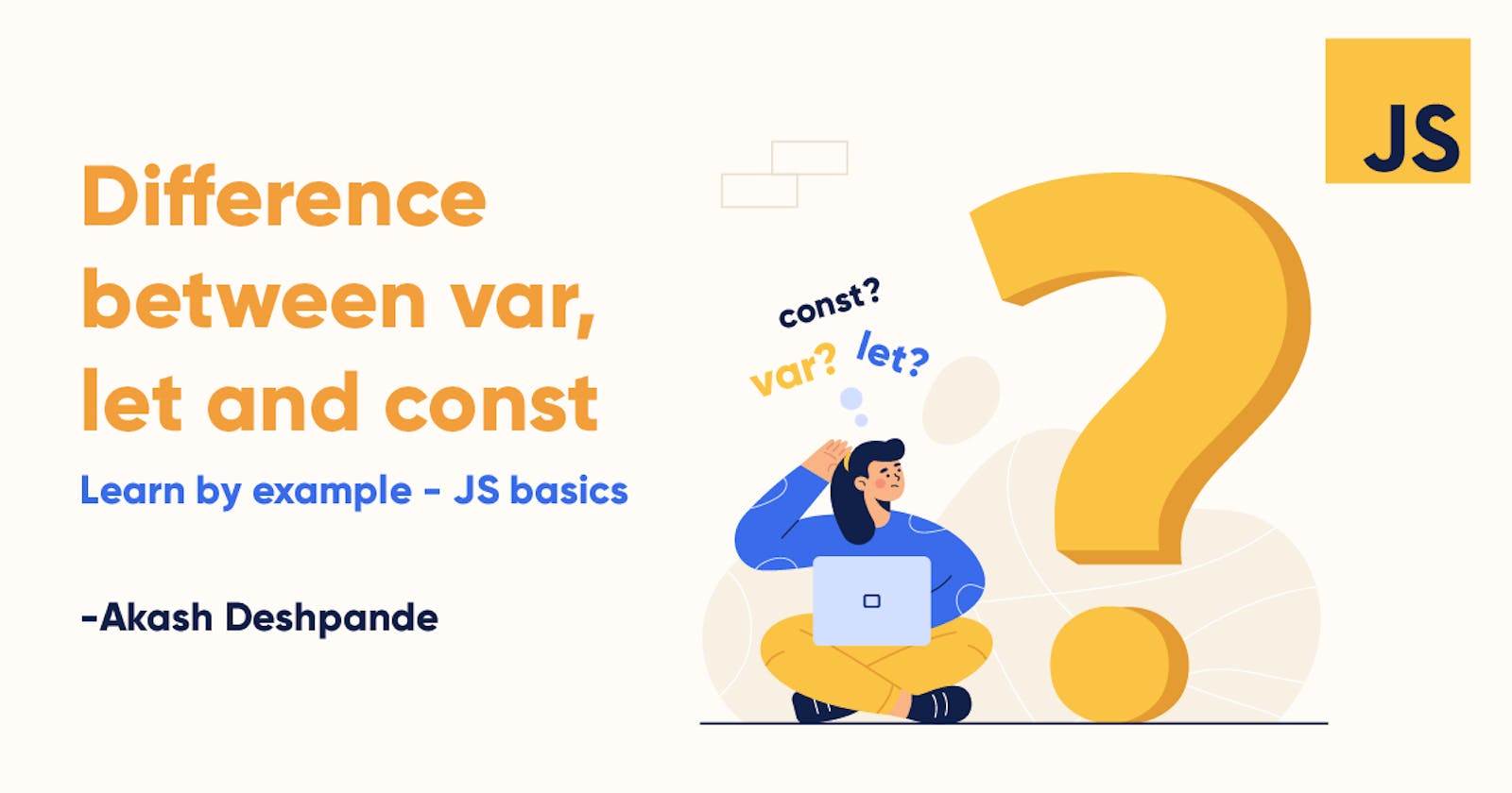 Difference between var, let and const