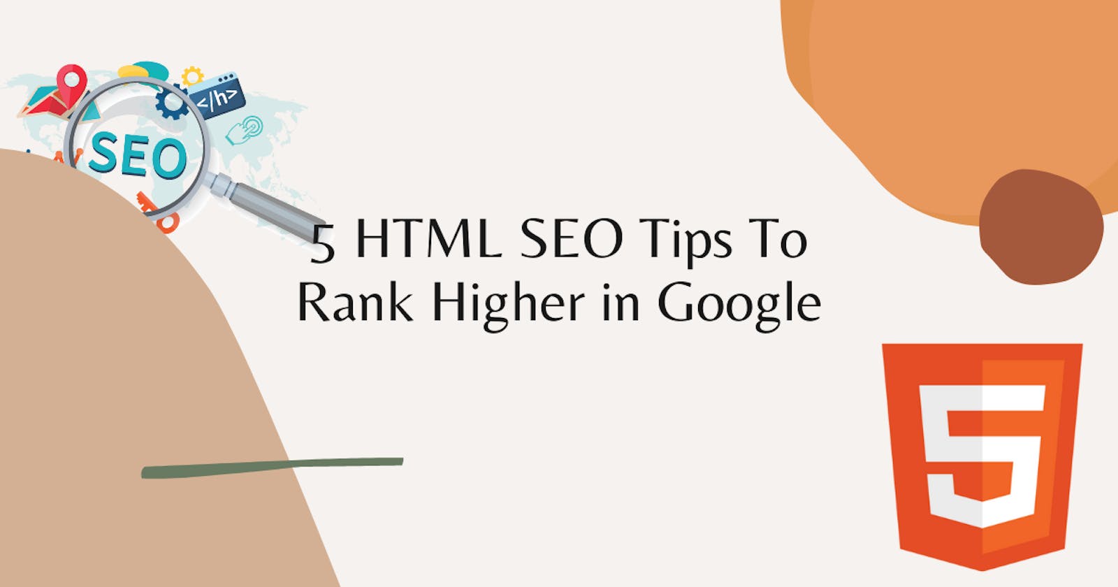 5 HTML SEO Tips To Rank Higher in Google